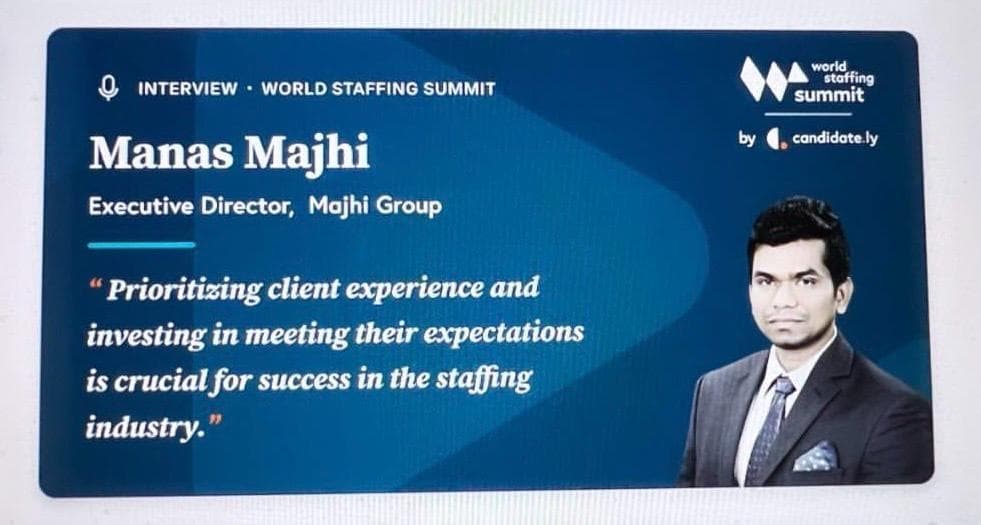 Manas Majhi interview card — World Staffing Summit by Candidately: 'Prioritizing client experience and investing in meeting their expectations is crucial for success in the staffing industry.'